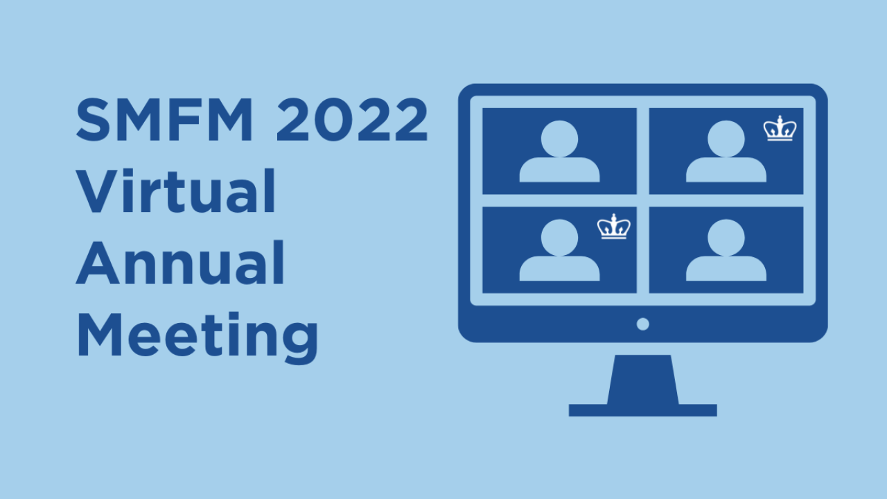 SMFM 2022 Annual Meeting Obstetrics & Gynecology